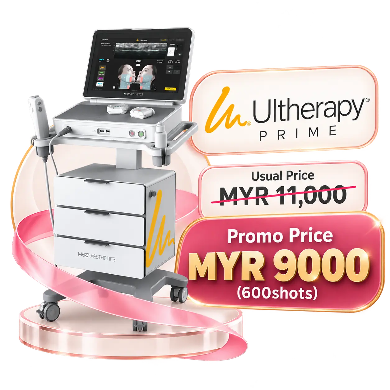 The Ultherapy PRIME system by Merz Aesthetics, with its ultrasound screen showing the treatment layer. Usual price MYR 11,000, promotion price MYR 9,000 for 600 shots.